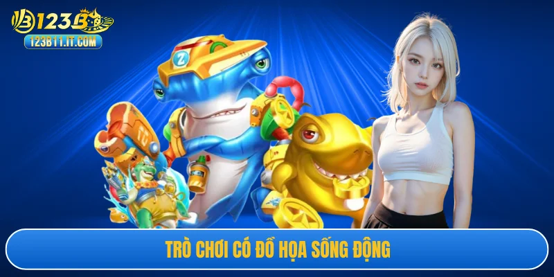 Trò chơi có đồ họa sống động